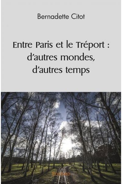Entre Paris et le Tréport
