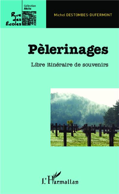Pèlerinages - Michel Destombes - broché