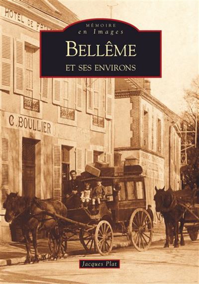 Bellême et ses environs - Jacques Plat - broché
