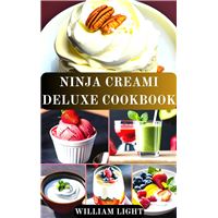 NINJA CREAMi COOKBOOK for beginners 2022 eBook by Laura Walton