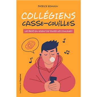 Collégiens casse-couilles - Les profs en voient de toutes les couleurs - 1