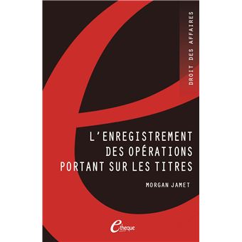 L'enregistrement des opérations portant sur les titres