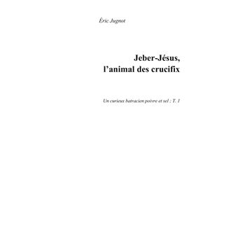 Jeber-Jésus, l'animal des crucifix