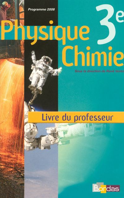 Physique Chimie 3e Vento Guide Du Professeur 2008 Livre Du Professeur Edition 2008 Broché