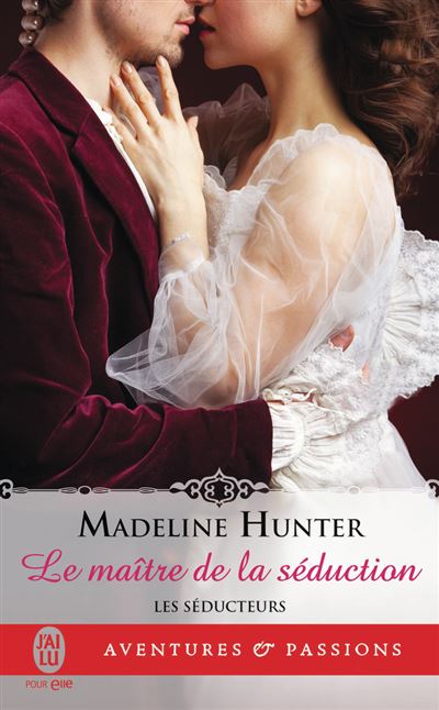 Le maître de la séduction - Madeline Hunter - Poche