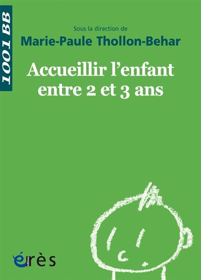 Accueillir l'enfant entre deux et trois ans