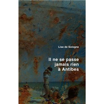 Il ne se passe jamais rien à Antibes