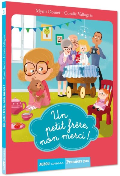 Tome 2 - un petit frere, non merci ! (coll. premiers pas) - Mymi Doinet - relié