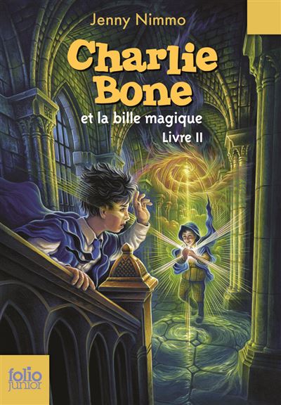 Charlie Bone et la bille magique - Jenny Nimmo - Poche