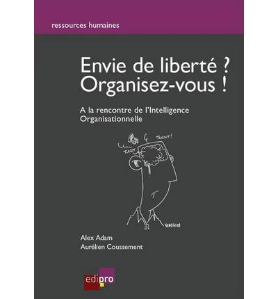Envie de liberté ? Organisez-vous !
