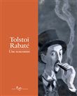 Tolstoï-Rabaté : Une rencontre