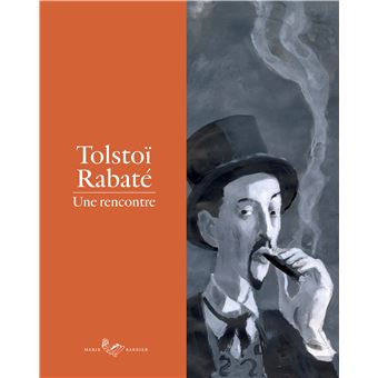 Tolstoï-Rabaté : Une rencontre