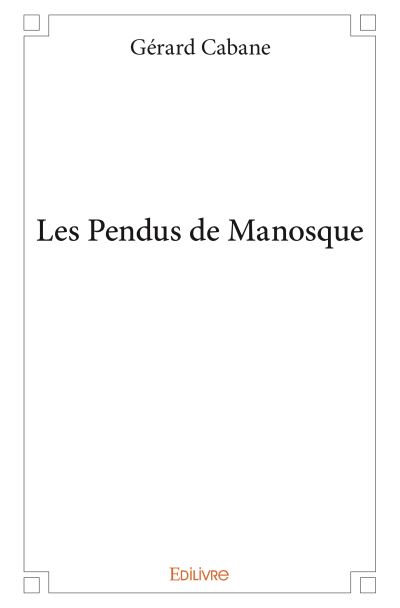 Les pendus de Manosque