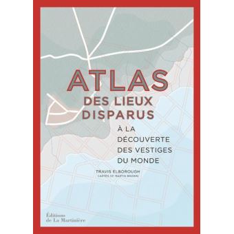 Atlas des lieux disparus