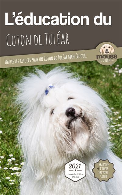 L'éducation du Coton de Tuléar -  Mouss Le Chien - broché
