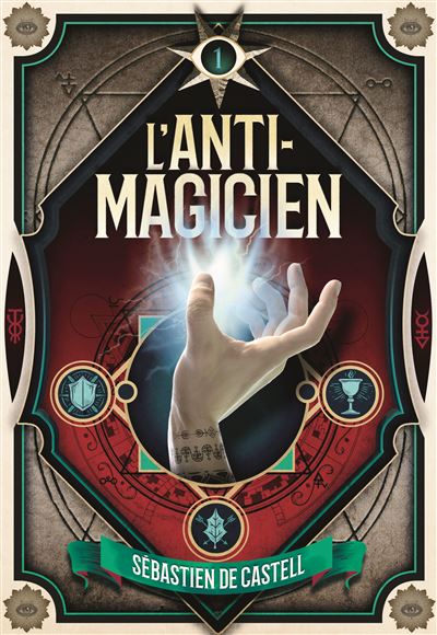 L'anti-magicien - Tome 1 - L'Anti-Magicien - 1 - Sebastien de Castell, Laetitia Devaux - broché - Achat Livre | fnac