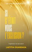 Si c'était vous l'exclusion ?