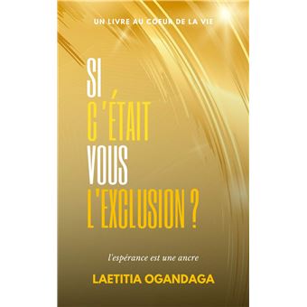 Si c'était vous l'exclusion ?