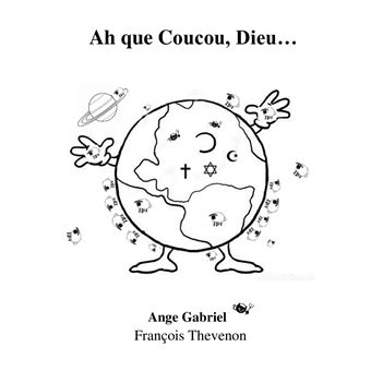 Ah que Coucou, Dieu...