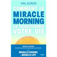 Comment le Miracle Morning va transformer votre vie