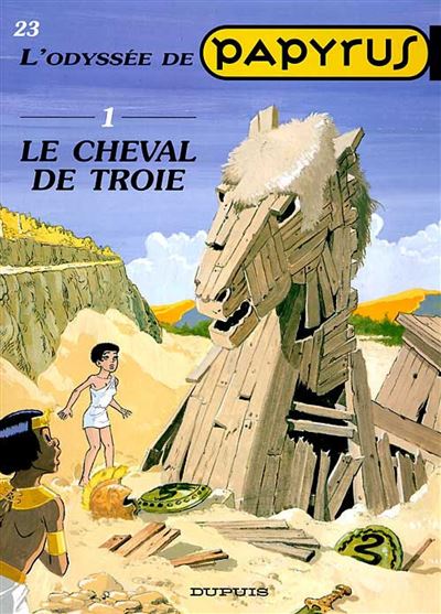 Papyrus - Le Cheval de Troie (L'Odyssée de Papyrus I)