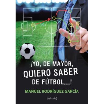 Yo De Mayor Quiero Saber De Futbol Ebook Epub Manuel Rodriguez Garcia Achat Ebook Fnac