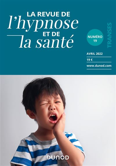 Revue de l'hypnose et de la santé N°19 - 2/2022 - Thierry Servillat - broché