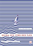 Guide des vins des îles - Voyages en Méditerranée