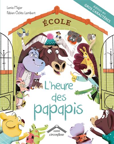 L'heure des papapis - gros caractères