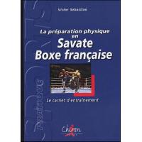Savate - Boxe française: Entrainement nouvelle génération: Huon, Jérome:  9782846173650: : Books