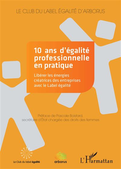 10 ans d'égalité professionnelle en pratique -  Collectif - broché