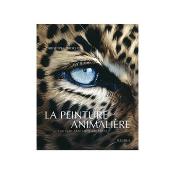 Peinture Animaliere La Broche Christophe Drochon Achat Livre Fnac