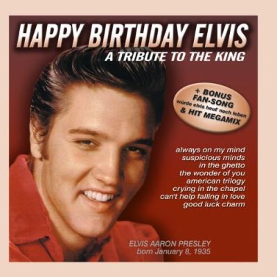 Happy birthday Elvis