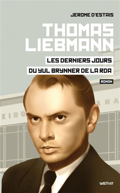 Thomas Liebmann, les derniers jours du Yul Brynner de la RDA