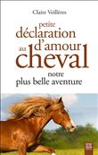 Petite déclaration d'amour au cheval, notre plus belle aventure