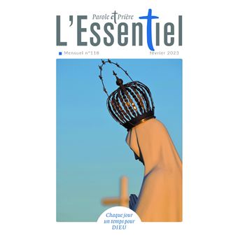 Parole et Prière l'ESSENTIEL n°118 février 2023