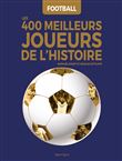 Football : Les 400 meilleurs joueurs de l'Histoire