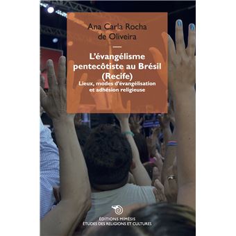 L’évangélisme pentecôtiste au Brésil (Recife)