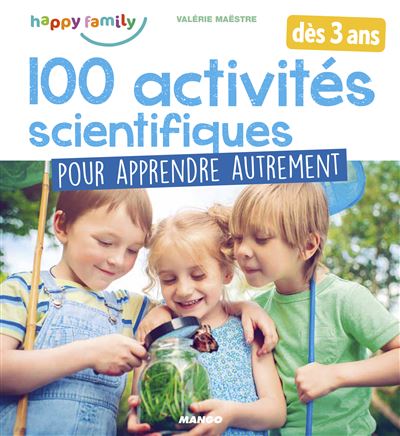 100 activites scientifiques pour apprendre autrement