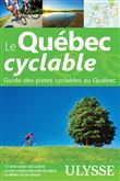 Le Québec cyclable - Guide des voies cyclables au Québec