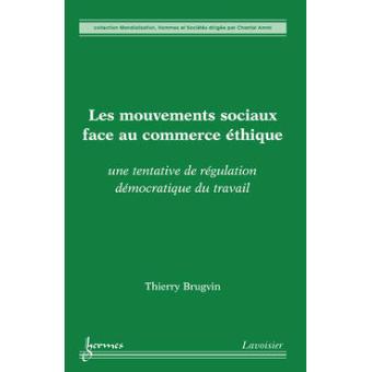 Les mouvements sociaux face au commerce ethique une tentativ