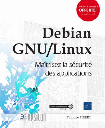 Debian gnu/linux maitrisez la securite des applications
