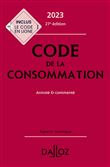 Code de la consommation 2023 27ed - Annoté et commenté