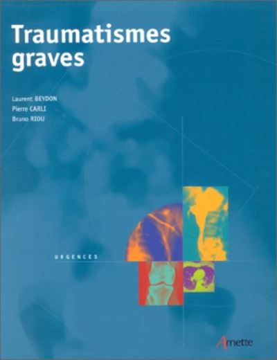 Traumatismes Graves Aux Urgences Urgences - Broché - Pierre Carli ...