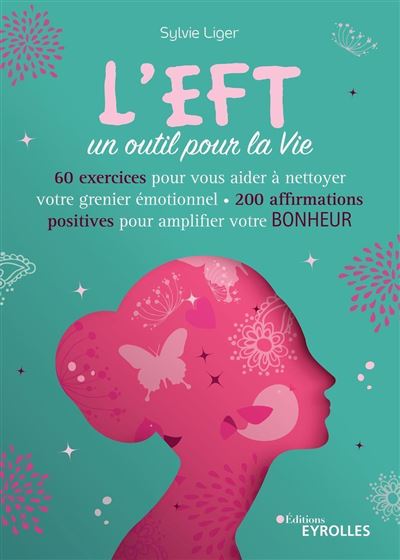 L'EFT, un outil pour la Vie - Sylvie Liger - broché
