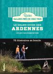 Le grand guide des Ardennes