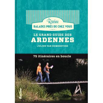 Le grand guide des Ardennes