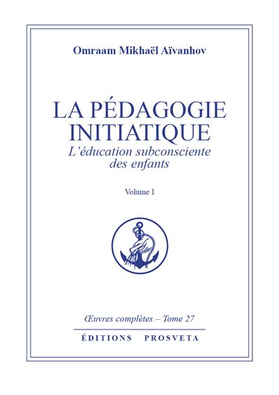 La Pédagogie initiatique - Omraam Mikhaël Aïvanhov - (donnée non spécifiée)