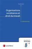 Organisations societaires et droit du travail