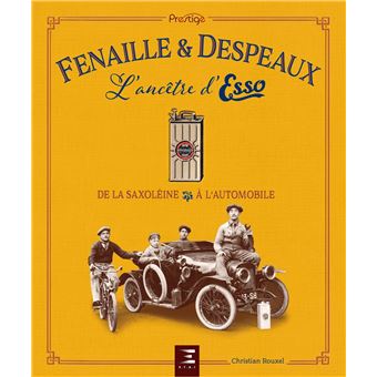 Fenaille et despeaux, l'ancetre d'esso